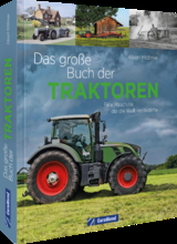 Das große Buch der Traktoren - Albert Mößmer