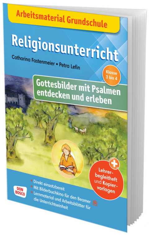 Arbeitsmaterial Grundschule. Religionsunterricht. Gottesbilder mit Psalmen entdecken und erleben - Catharina Fastenmeier