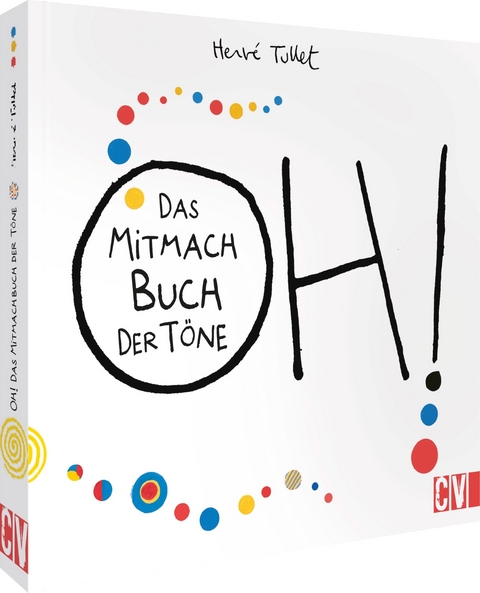 OH! Das Mitmach Buch der Töne - Hervé Tullet