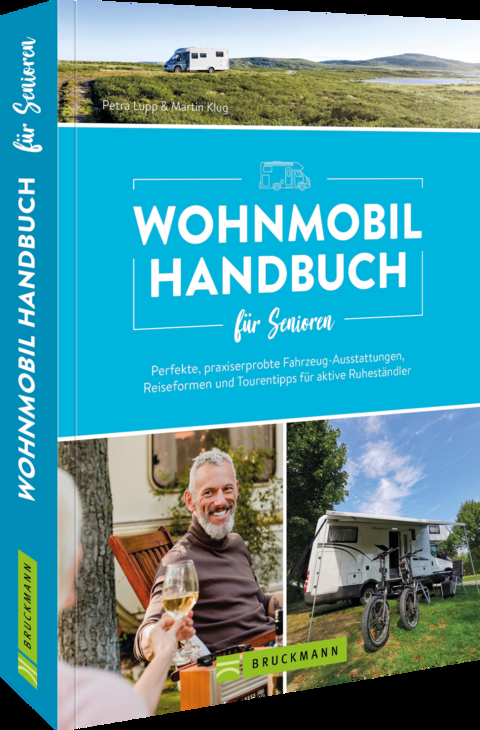 Wohnmobil Handbuch für Senioren - Petra Lupp, Martin Klug