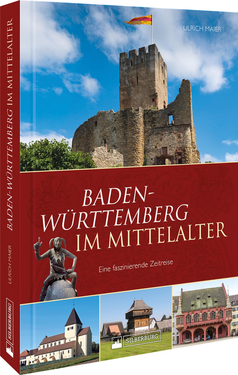 Baden-Württemberg im Mittelalter - Ulrich Maier