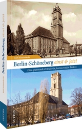 Berlin-Schöneberg einst und jetzt - Ralf Schmiedecke