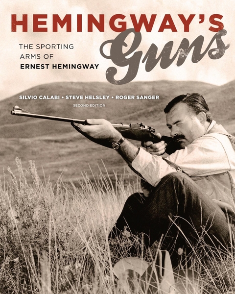Hemingway's Guns -  Silvio Calabi,  Steve Helsley,  Roger Sanger