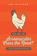 Why Does the Screenwriter Cross the Road? - Joe Gilford