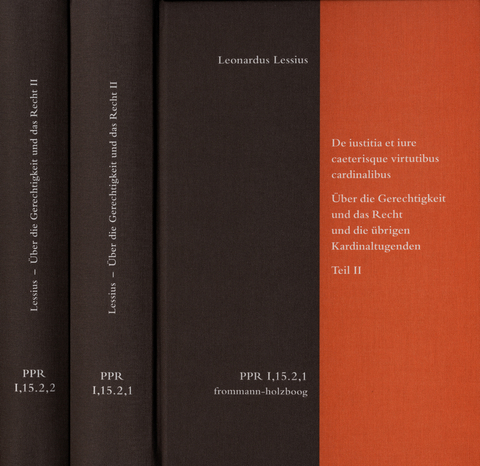 De iustitia et iure caeterisque virtutibus cardinalibus. Über die Gerechtigkeit und das Recht und die übrigen Kardinaltugenden. Teil II - Leonardus Lessius, Konstantin Liebrand