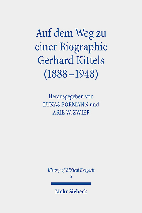 Auf dem Weg zu einer Biographie Gerhard Kittels (1888-1948) - 
