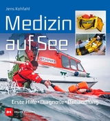 Medizin auf See - Kohfahl, Dr. Jens