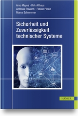 Sicherheit und Zuverlässigkeit technischer Systeme - Arno Meyna, Dirk Althaus, Andreas Braasch