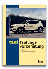 Prüfungsvorbereitung für Taxi- und Mietwagenunternehmer - Ufuk Gergin, Herwig Kollar