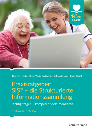 Praxisratgeber: SIS® - die Strukturierte Informationssammlung - Thomas Hecker; Sigrid Molderings; Jerzy Rasek …