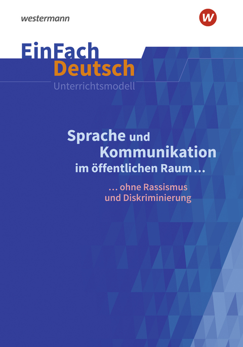 EinFach Deutsch Unterrichtsmodelle - Lea Scheffel, Alexandra Wölke