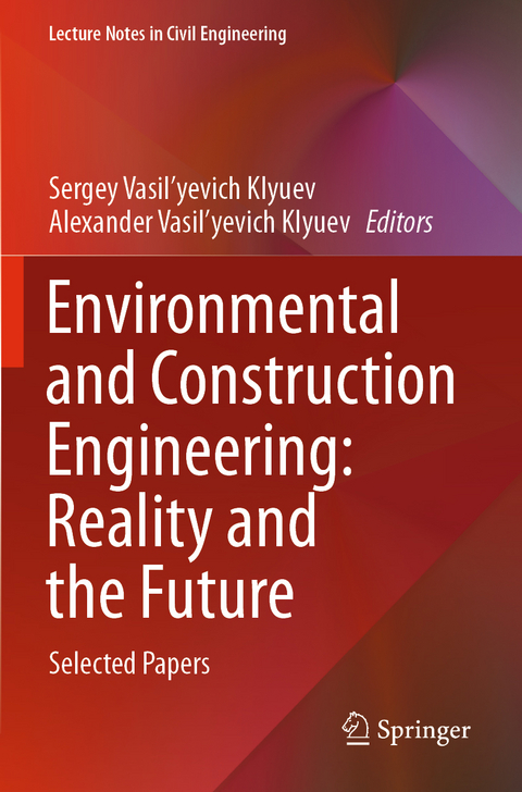 Environmental and Construction Engineering: Reality and the Future - 