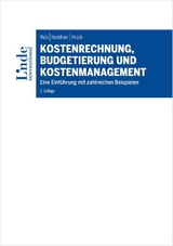 Kostenrechnung, Budgetierung und Kostenmanagement - Wala, Thomas; Haslehner, Franz; Hirsch, Manuela