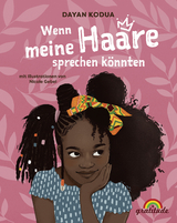 Wenn meine Haare sprechen könnten - Dayan Kodua