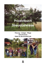 Projektbuch Streuobstwiese - Birgit Weusmann