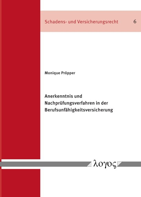 Anerkenntnis und Nachprüfungsverfahren in der Berufsunfähigkeitsversicherung - Monique Pröpper