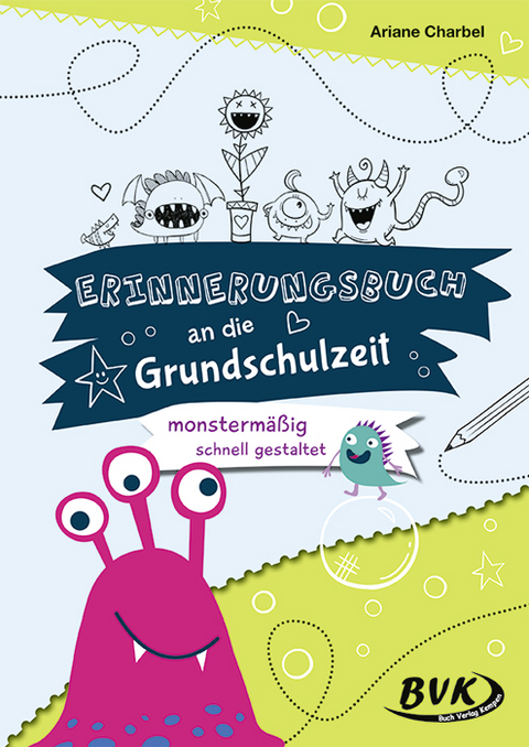Erinnerungsbuch an die Grundschulzeit – monstermäßig schnell gestaltet - Ariane Charbel