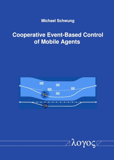 Cooperative Event-Based Control of Mobile Agents - Michael Schwung