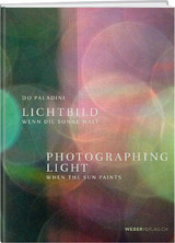 Lichtbild / Photographing Light - Do Paladini