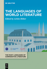 The Many Languages of Comparative Literature / / La littérature comparée:... / The Languages of World Literature - 