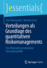 Verteilungen als Grundlage des quantitativen Risikomanagements - Uwe Wehrspohn, Dietmar Ernst