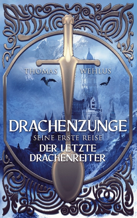 Drachenzunge - Seine erste Reise - Thomas Wehlus