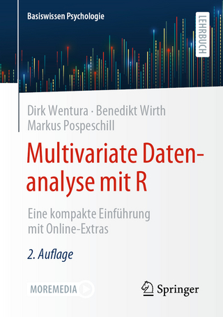 Multivariate Datenanalyse mit R - Dirk Wentura; Benedikt Wirth; Markus Pospeschill
