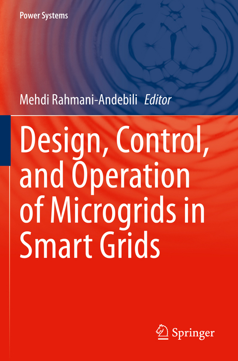 Design, Control, and Operation of Microgrids in Smart Grids - 