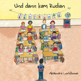 Und dann kam Rudian - Alexandra Lochthowe