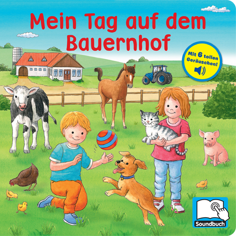 Mein Tag auf dem Bauernhof - Pappbilderbuch mit 6 integrierten Sounds - Soundbuch für Kinder ab 18 Monaten - 