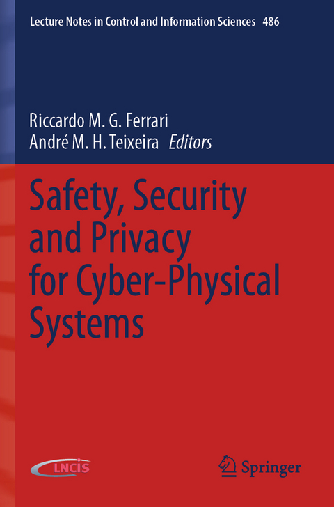 Safety, Security and Privacy for Cyber-Physical Systems - 