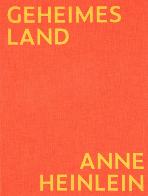 Geheimes Land - Anne Heinlein