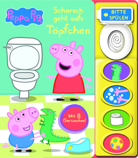 Peppa Pig - Schorsch geht aufs Töpfchen - Mein Klo-Soundbuch - Pappbilderbuch mit Klospülung und 8 Geräuschen - Peppa Wutz - 