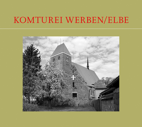 Komturei Werben/Elbe - Dr. Johannes Zeilinger