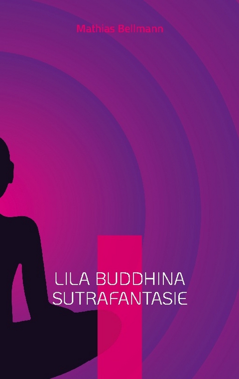 Lila Buddhina Sutrafantasie - Mathias Bellmann