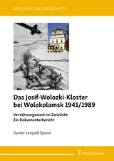 Das Josif-Wolozki-Kloster bei Wolokolamsk 1941/1989 - Gunter Leopold Spraul