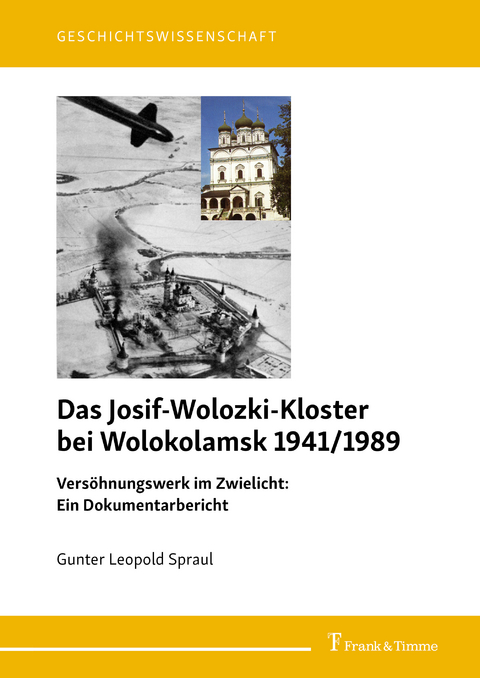 Das Josif-Wolozki-Kloster bei Wolokolamsk 1941/1989 - Gunter Leopold Spraul