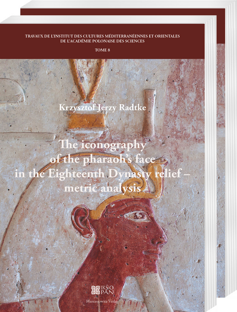 The iconography of the pharaoh’s face in the Eighteenth Dynasty relief – metric analysis - Krzysztof Jerzy Radtke