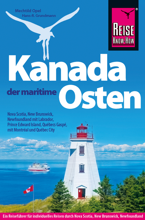 Kanada, der maritime Osten - Mechtild Opel, Hans-R. Grundmann