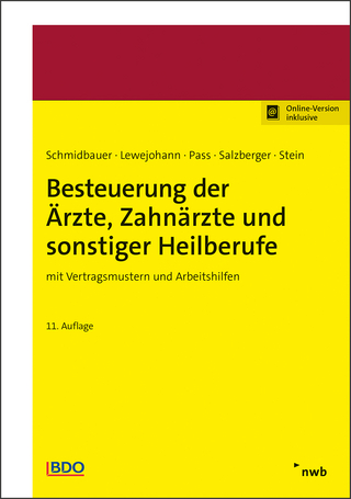 Besteuerung der Ärzte, Zahnärzte und sonstiger Heilberufe - Hans-Ulrich Lang; Armin Burhoff; Wolfgang Schmidbauer …