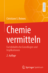 Chemie vermitteln - Reiners, Christiane S.