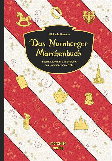 Das Nürnberger Märchenbuch - Michaela Hanauer