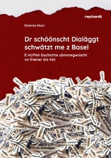 Dr schöönscht Dialäggt schwätzt me z Basel - Dolores Moor