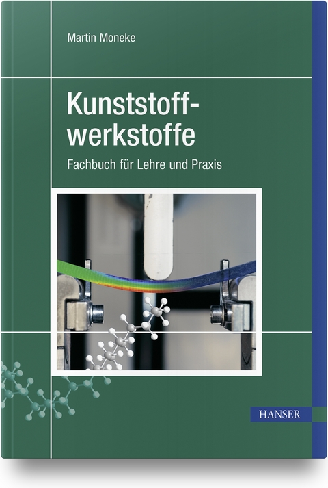 Kunststoffwerkstoffe - Martin Moneke