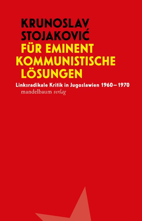 Für eminent kommunistische Lösungen - Krunoslav Stojaković