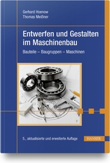 Entwerfen und Gestalten im Maschinenbau - Hoenow, Gerhard; Meißner, Thomas; Hernschier, Stephan