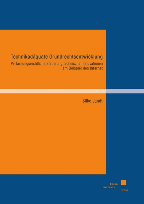 Technikadäquate Grundrechtsentwicklung - Silke Jandt