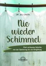 Nie wieder Schimmel - Jill Crista