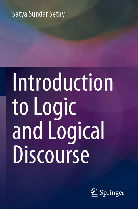 Introduction to Logic and Logical Discourse - Satya Sundar Sethy