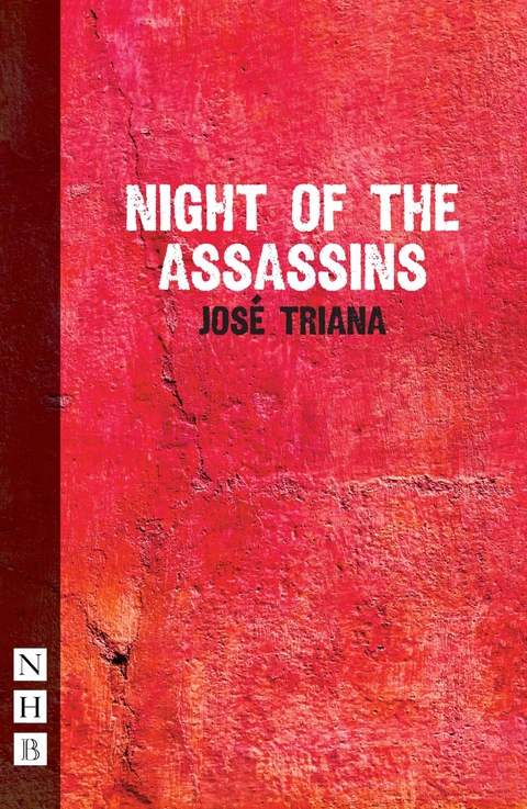Night of the Assassins (NHB Modern Plays) -  Jose Triana